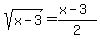 sqrt%28x-3%29=%28x-3%29%2F2