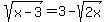 sqrt%28x-3%29=3-sqrt%282x%29
