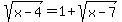 sqrt%28x-4%29+=+1+%2B+sqrt%28x-7%29