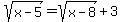 sqrt%28x-5%29+=+sqrt%28x-8%29+%2B+3
