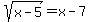 sqrt%28x-5%29+=+x-7