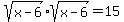 sqrt%28x-6%29%2Asqrt%28x-6%29+=+15