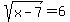 sqrt%28x-7%29=6