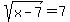 sqrt%28x-7%29=7