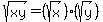 sqrt%28xy%29=%28sqrt%28x%29%29%28sqrt%28y%29%29