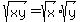 sqrt%28xy%29+=+sqrt%28x%29sqrt%28y%29