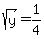 sqrt%28y%29=1%2F4