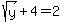 sqrt%28y%29+%2B+4+=+2