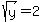 sqrt%28y%29+=+2