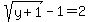 sqrt%28y%2B1%29-1=2