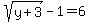 sqrt%28y%2B3%29-1=6