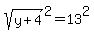 sqrt%28y%2B4%29%5E2+=+13%5E2