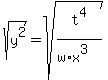sqrt%28y%5E2%29=sqrt%28t%5E4%2F%28w%2Ax%5E3%29%29