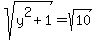 sqrt%28y%5E2%2B1%29=sqrt%2810%29