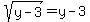 sqrt%28y-3%29=y-3