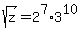 sqrt%28z%29+=+2%5E7%2A3%5E10