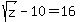 \"sqrt%28z%29+-+10+=+16\"