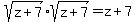 sqrt%28z%2B7%29%2Asqrt%28z%2B7%29+=+z%2B7