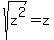 sqrt%28z%5E2%29=z