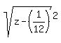 sqrt%28z+-%281%2F12%29%29%5E2