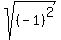 sqrt+%28%28-1%29%5E2%29