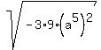sqrt+%28-3%2A9%28a%5E5%29%5E2%29+