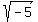 sqrt+%28-5%29