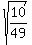 sqrt+%2810%2F49%29