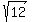sqrt+%2812%29