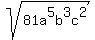sqrt+%2881a%5E5b%5E3c%5E2%29