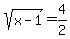 sqrt+%28x-1%29=4%2F2