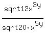 sqrt+12x%5E3+y%2F+sqrt+20x%5E5+y