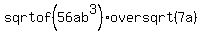 sqrt+of+%2856ab%5E3%29+over+sqrt+%287a%29
