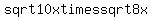 sqrt10x+times+sqrt8x