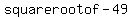 square+root+of+-49