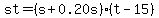 st=%28s%2B0.20s%29%28t-15%29