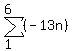 sum%28%28-13n%29%2C1%2C6%29