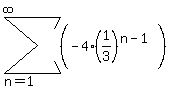 sum%28%28-4%281%2F3%29%5E%28n-1%29%29%2Cn=1%2Cinfinity%29
