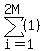 sum%28%281%29%2Ci=1%2C2M%29