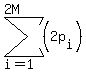 sum%28%282p%5Bi%5D%29%2Ci=1%2C2M%29