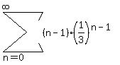 sum%28%28n-1%29%281%2F3%29%5E%28n-1%29%2Cn=0%2Cinfinity%29