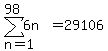 sum%28+6n%2Cn=1%2C98%29+=+29106