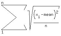 sum%28+sqrt%28%28x%5Bi%5D-mean%29%5E2%2Fn%29%2C+1%2Cn%29