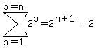 sum%282%5Ep%2Cp=1%2Cp=n%29=2%5E%28n%2B1%29-2