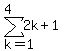 sum%282k%2B1%2Ck=1%2C4%29