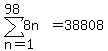 sum%288n%2C+n=1%2C98%29=+38808