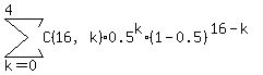 sum%28C%2816%2Ck%29%2A0.5%5Ek%2A%281-0.5%29%5E%2816-k%29%2Ck=0%2C4%29
