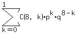 sum%28C%288%2Ck%29%2Ap%5Ek%2Aq%5E%288-k%29%2Ck=0%2C1%29