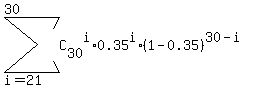 sum%28C%5B30%5D%5Ei%2A0.35%5Ei%2A%281-0.35%29%5E%2830-i%29%2Ci=21%2C30%29