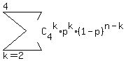 sum%28C%5B4%5D%5Ek%2Ap%5Ek%2A%281-p%29%5E%28n-k%29%2C+k=2%2C4%29